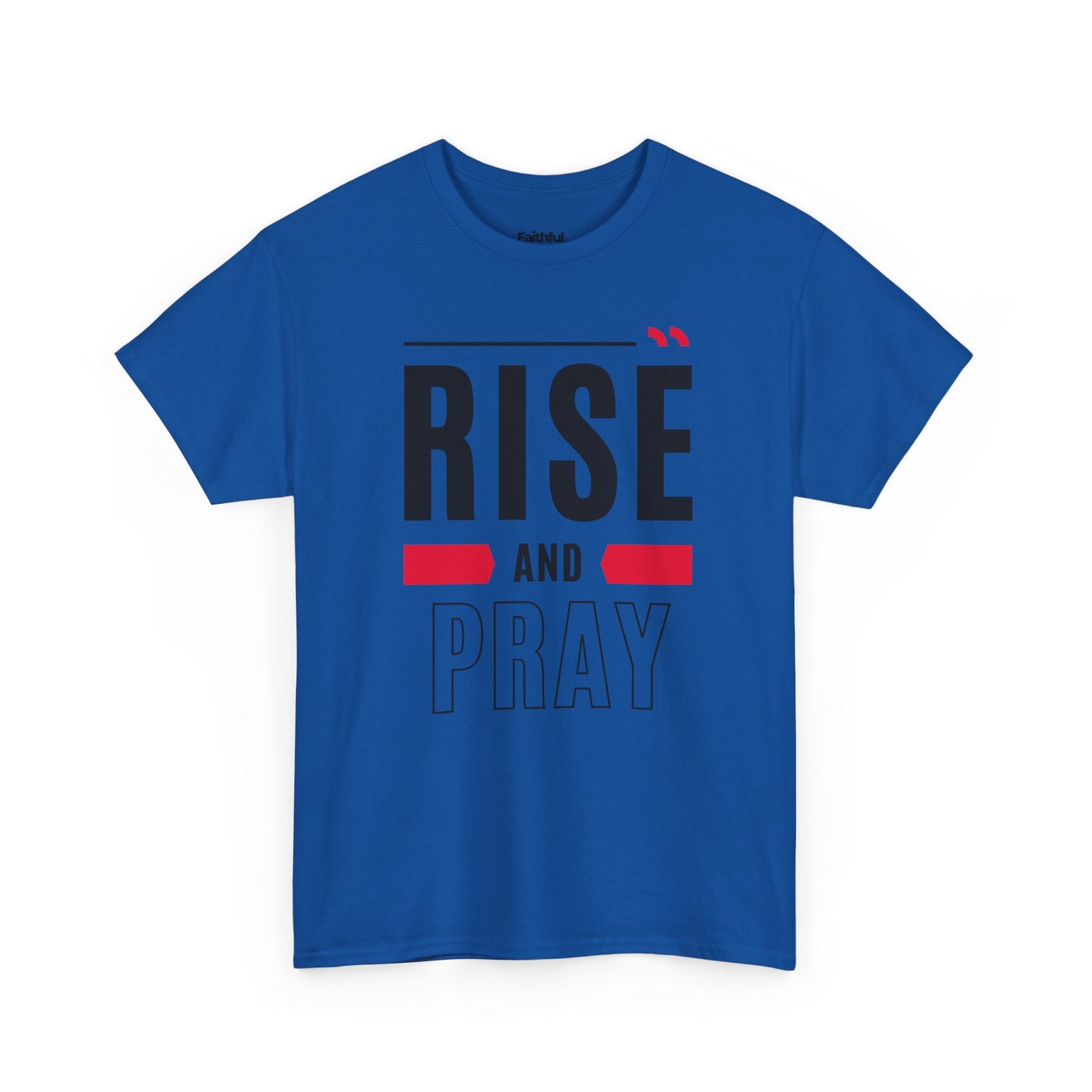 Rise and Pray — Dark Ink | Unisex Tee
